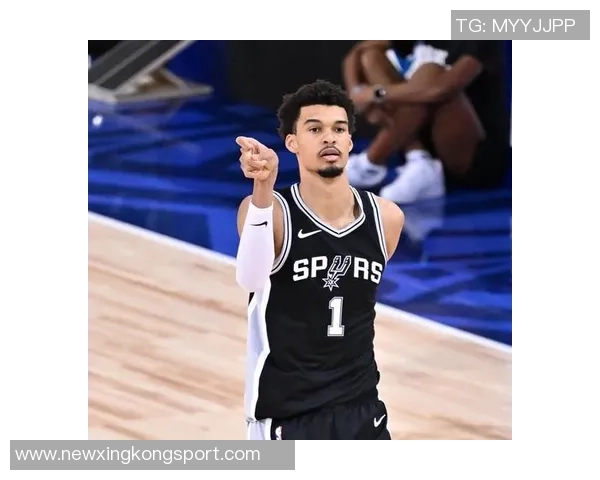 文班崛起助马刺超越独行侠季后赛前景堪忧引发关注